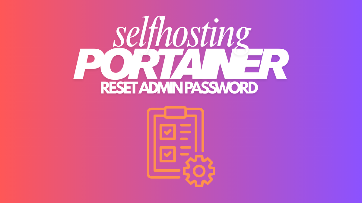 How to Reset Your Portainer Admin Password (Made Easy)